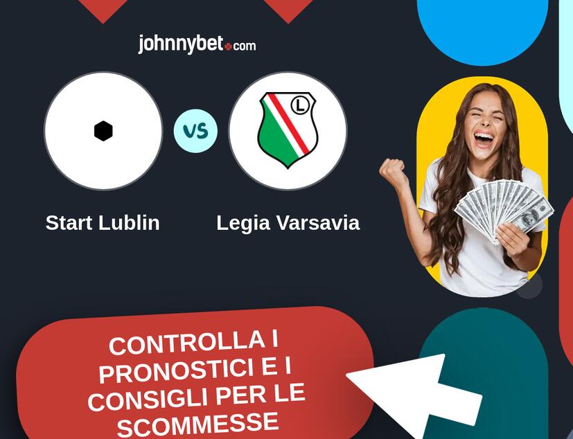 Start Lublin - Legia Varsavia Pronostici e Consigli Scommesse