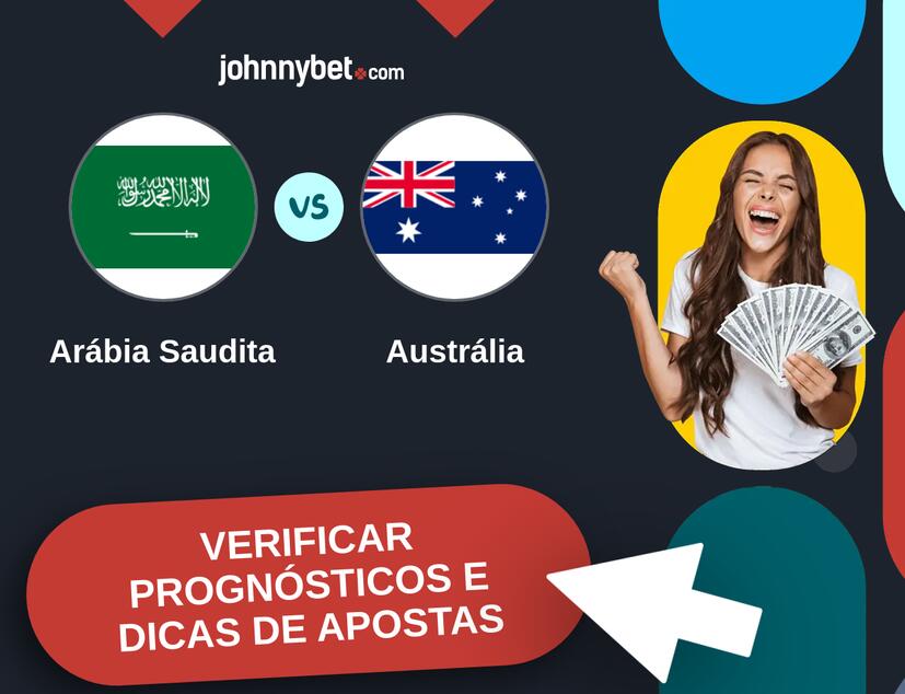 Arábia Saudita - Austrália Prognósticos e Dicas de Apostas