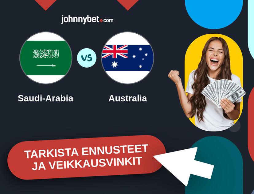Saudi-Arabia - Australia Ennusteet ja Vetovihjeet