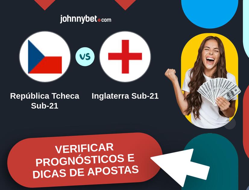 República Tcheca Sub-21 - Inglaterra Sub-21 Prognósticos e Dicas de Apostas