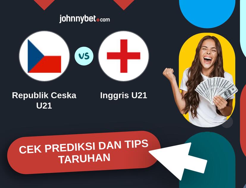 Republik Ceska U21 - Inggris U21 Prediksi dan Tips Taruhan