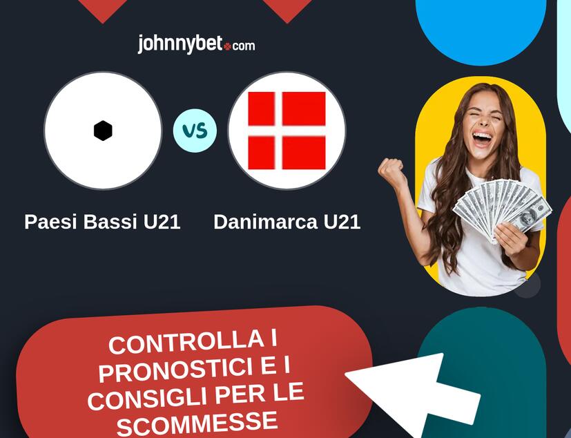 Paesi Bassi U21 - Danimarca U21 Pronostici e Consigli Scommesse
