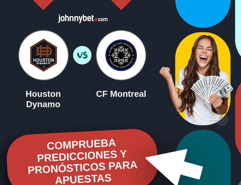 Houston Dynamo - CF Montreal Pronósticos y Consejos de Apuestas