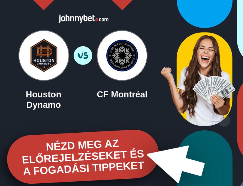 Houston Dynamo - CF Montréal előrejelzések és fogadási tippek