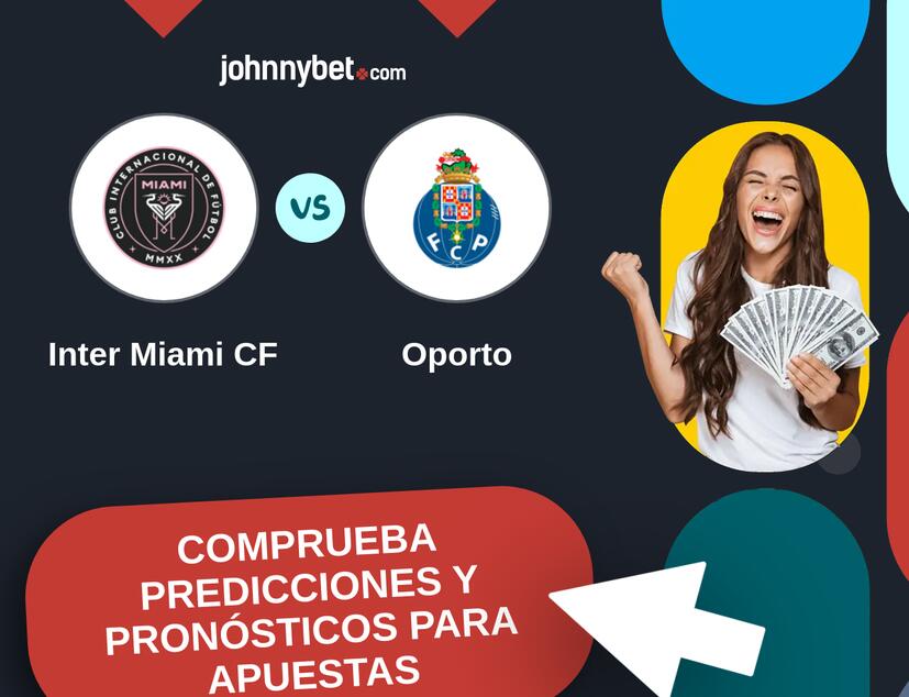 Inter Miami CF - Oporto Pronósticos y Consejos de Apuestas