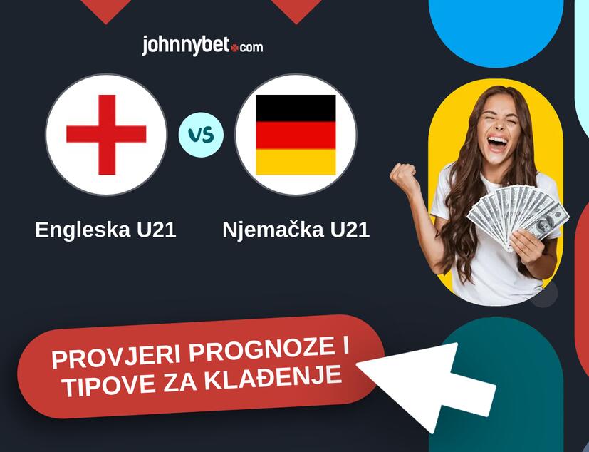 Engleska U21 - Njemačka U21 Tipovi i prognoze