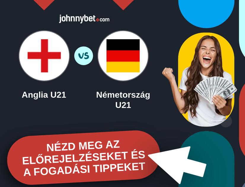 Anglia U21 - Németország U21 előrejelzések és fogadási tippek