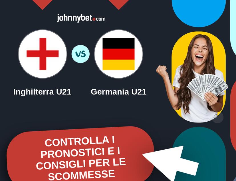 Inghilterra U21 - Germania U21 Pronostici e Consigli Scommesse