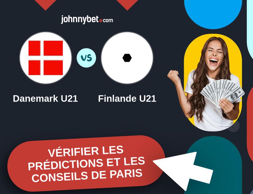 Danemark U21 - Finlande U21 Prédictions et Conseils de Paris