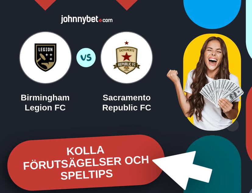 Birmingham Legion FC - Sacramento Republic FC Förutsägelser och Speltips