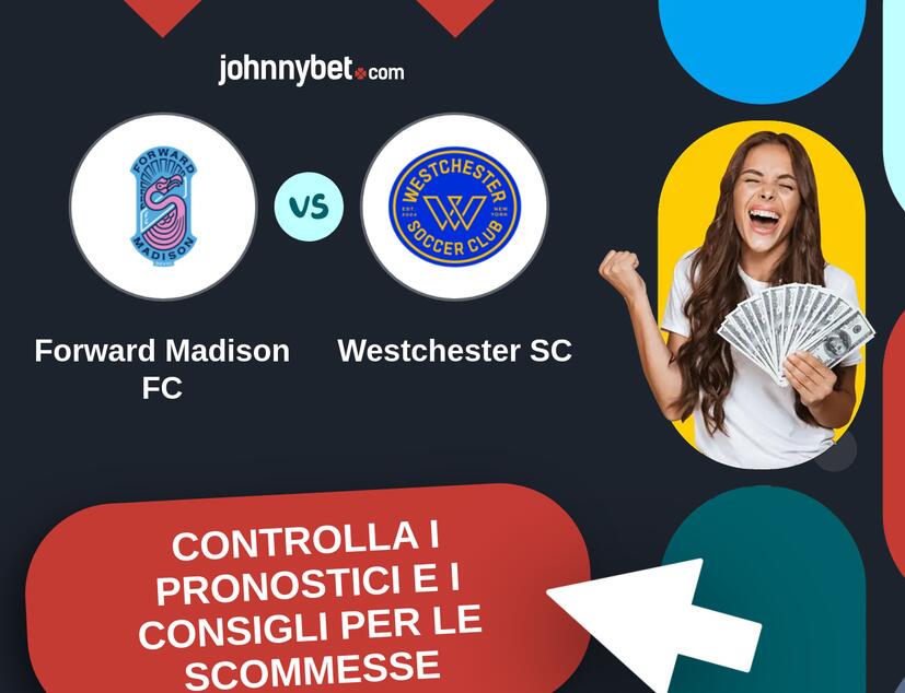 Forward Madison FC - Westchester SC Pronostici e Consigli Scommesse
