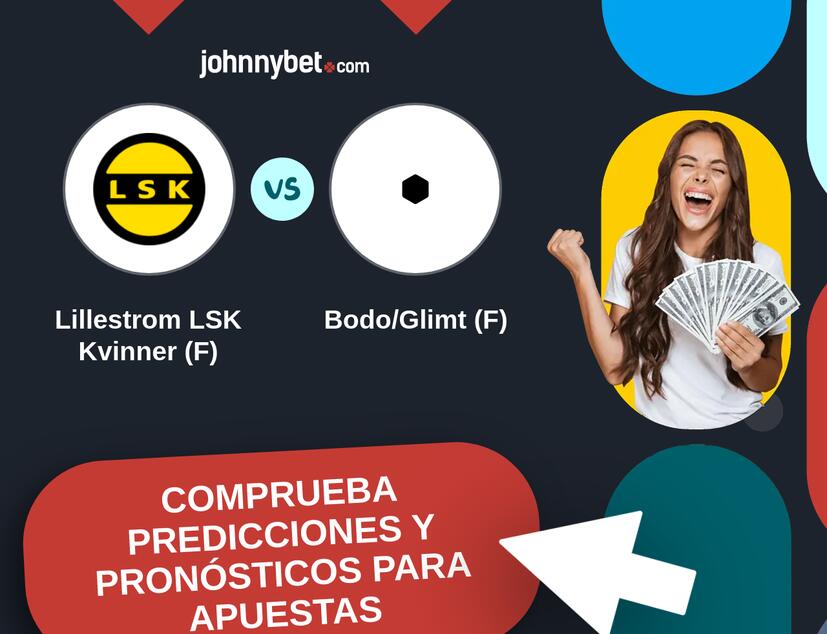 Lillestrom LSK Kvinner (F) - Bodo/Glimt (F) Pronósticos y Consejos de Apuestas