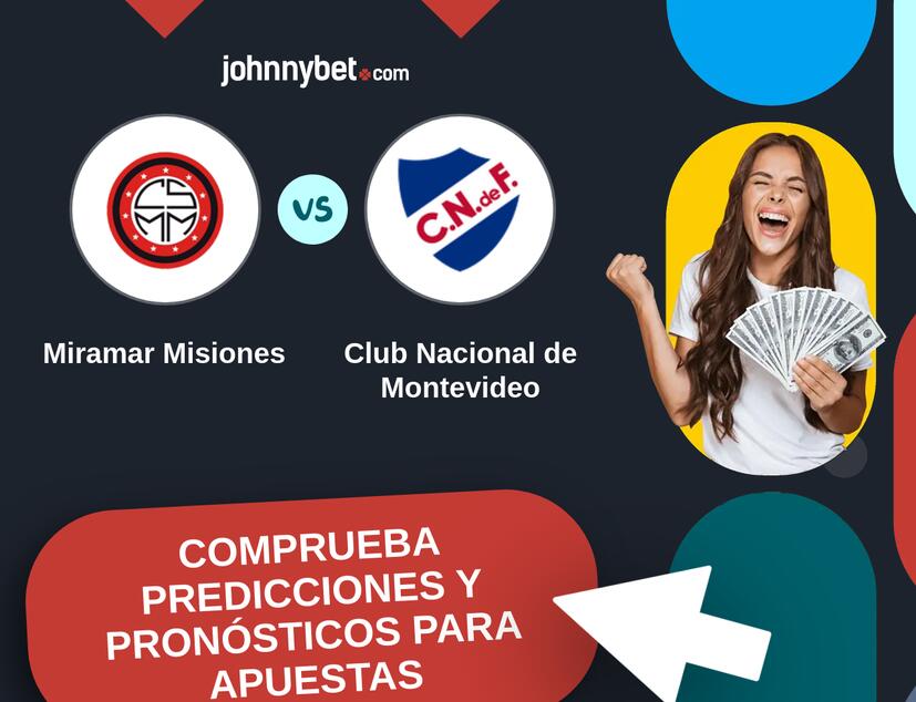 Miramar Misiones - Club Nacional de Montevideo Pronósticos y Consejos de Apuestas