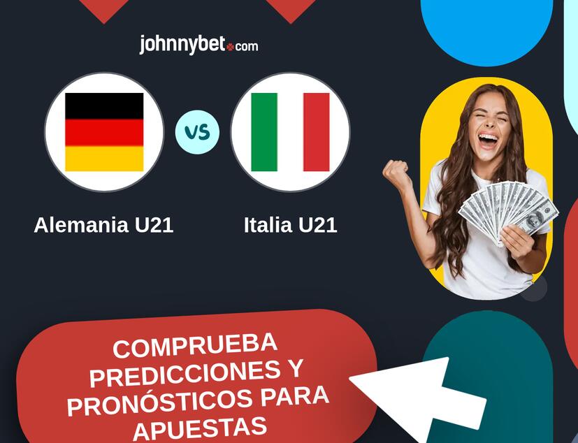 Alemania U21 - Italia U21 Pronósticos y Consejos de Apuestas