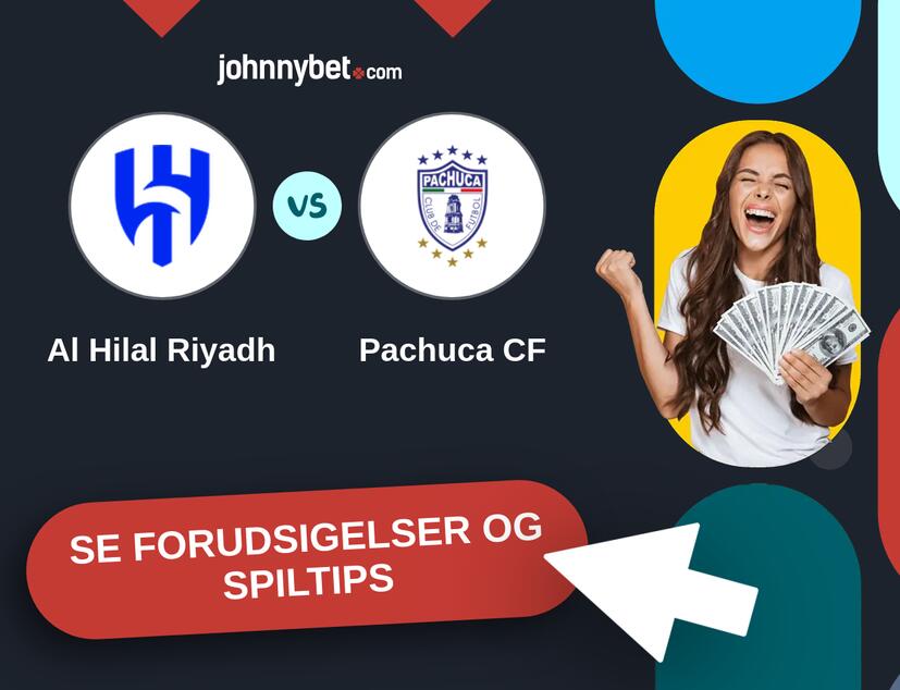 Al Hilal Riyadh - Pachuca CF Forudsigelser og Spiltips