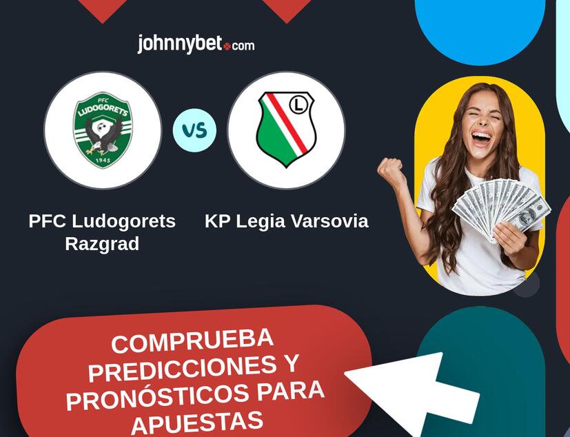 PFC Ludogorets Razgrad - KP Legia Varsovia Pronósticos y Consejos de Apuestas