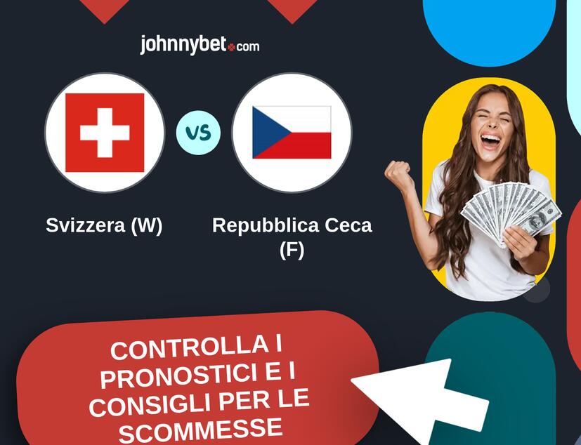 Svizzera (W) - Repubblica Ceca (F) Pronostici e Consigli Scommesse