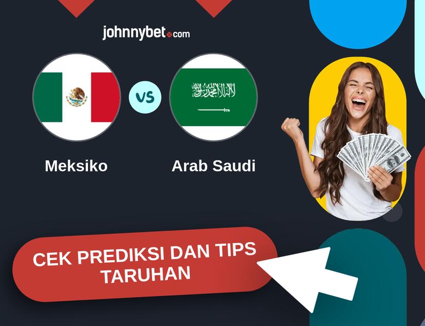 Meksiko - Arab Saudi Prediksi dan Tips Taruhan