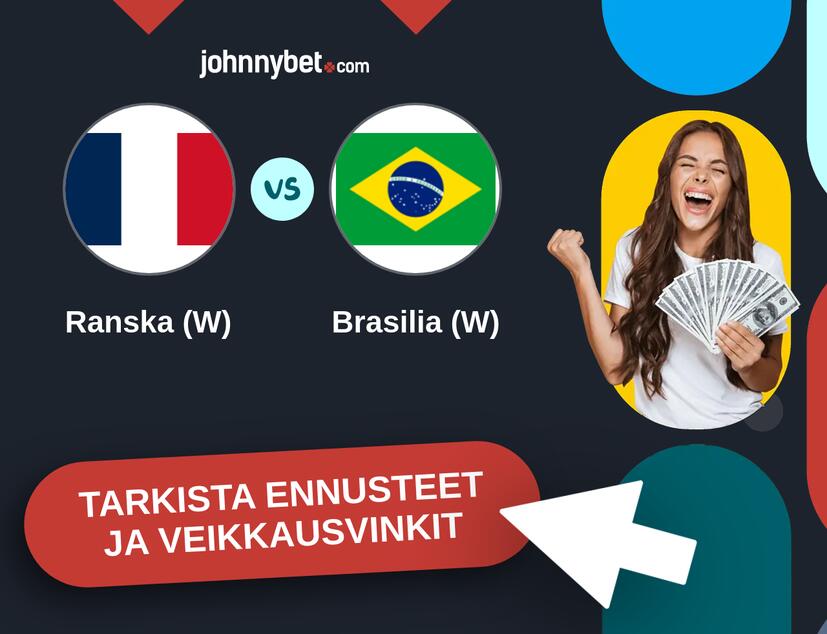 Ranska (W) - Brasilia (W) Ennusteet ja Vetovihjeet