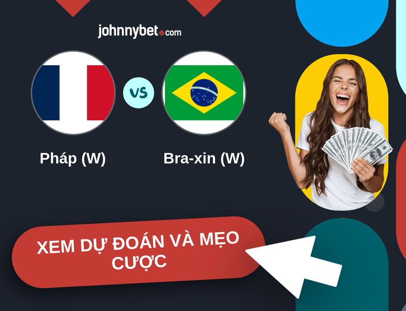 Pháp (W) - Bra-xin (W) Nhận định và mẹo cược