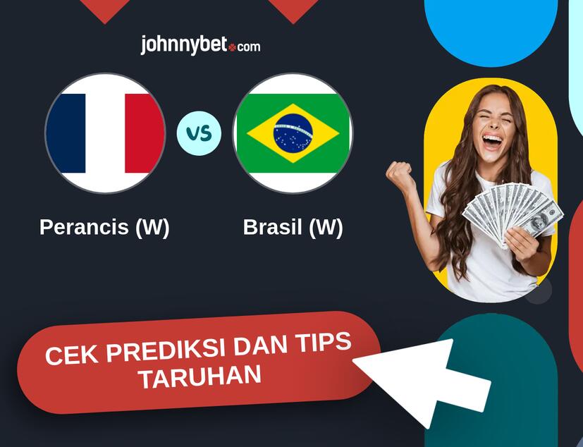 Perancis (W) - Brasil (W) Prediksi dan Tips Taruhan