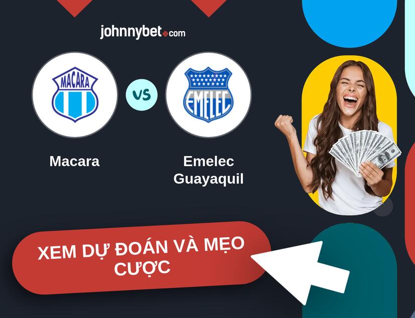 Macara - Emelec Guayaquil Nhận định và mẹo cược