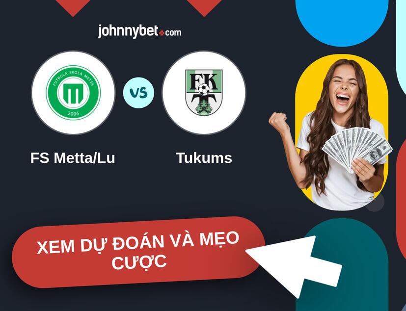 FS Metta/Lu - Tukums Nhận định và mẹo cược