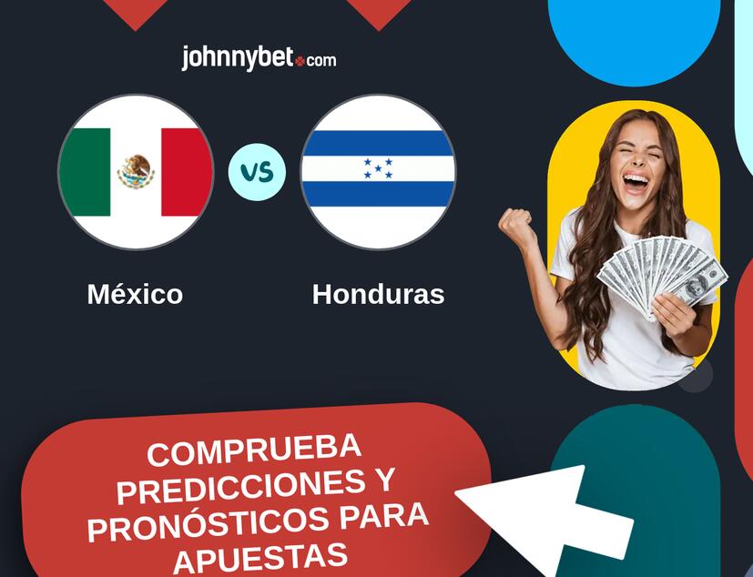 México - Honduras Pronósticos y Consejos de Apuestas