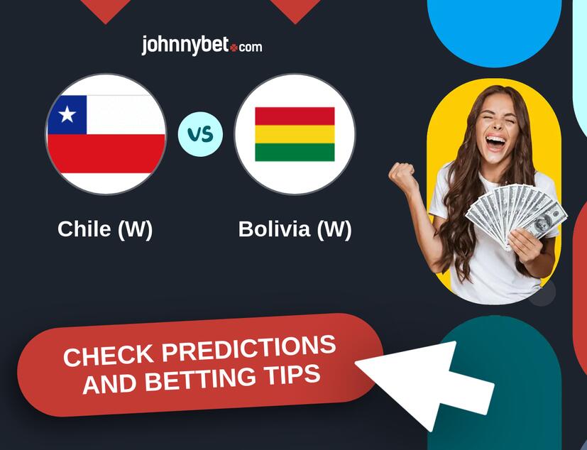 Chile (W) - Bolivia (W) Predictions and Betting Tips