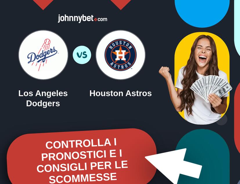 Los Angeles Dodgers - Houston Astros Pronostici e Consigli Scommesse