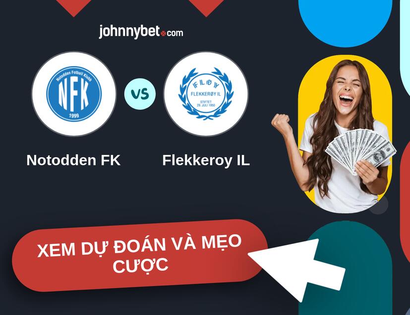 Notodden FK - Flekkeroy IL Nhận định và mẹo cược