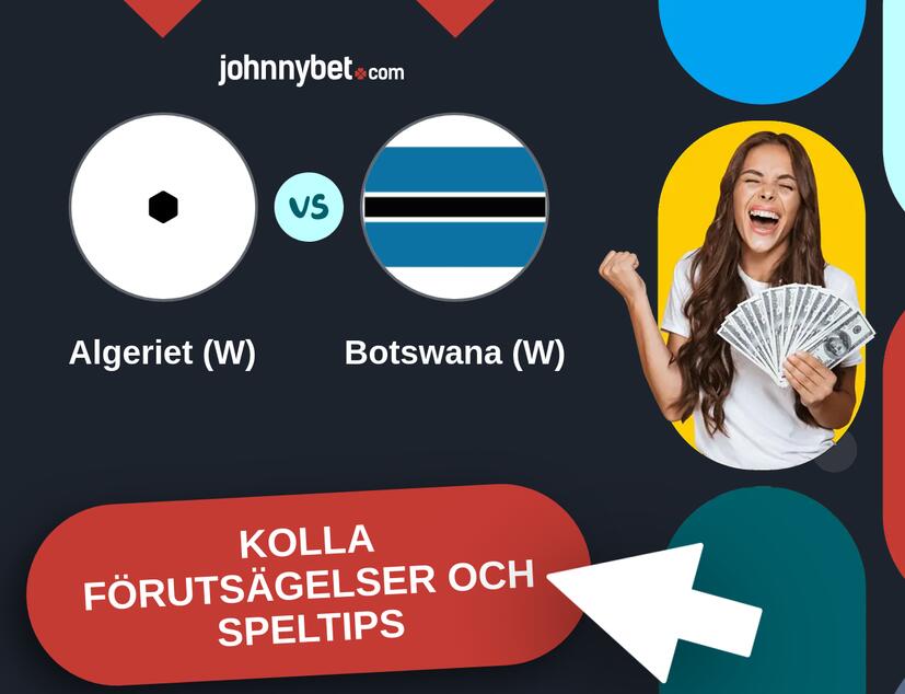 Algeriet (W) - Botswana (W) Förutsägelser och Speltips