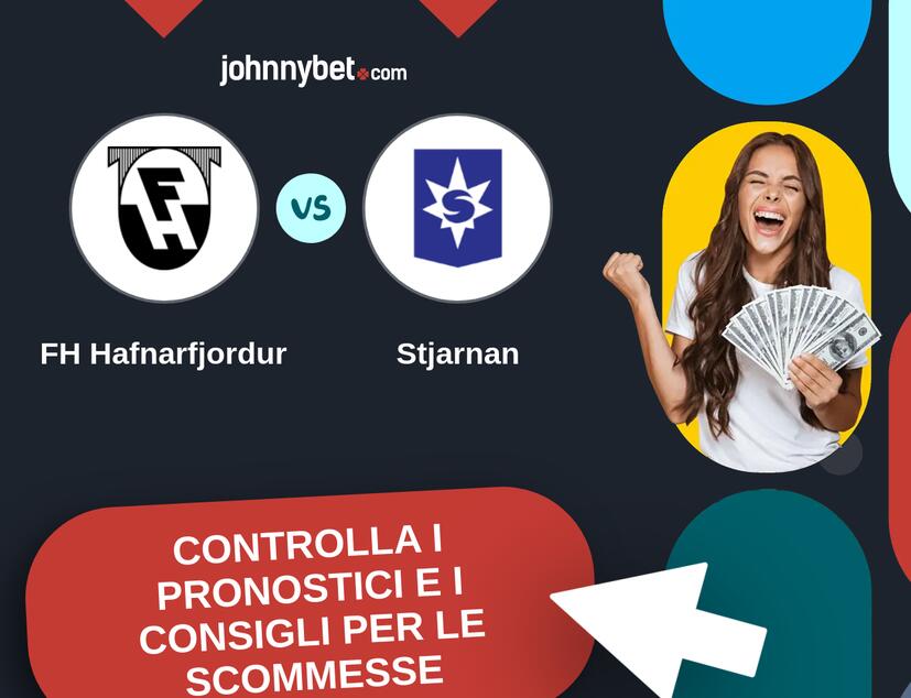 FH Hafnarfjordur - Stjarnan Pronostici e Consigli Scommesse