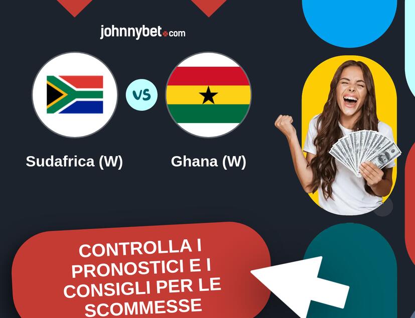 Sudafrica (W) - Ghana (W) Pronostici e Consigli Scommesse