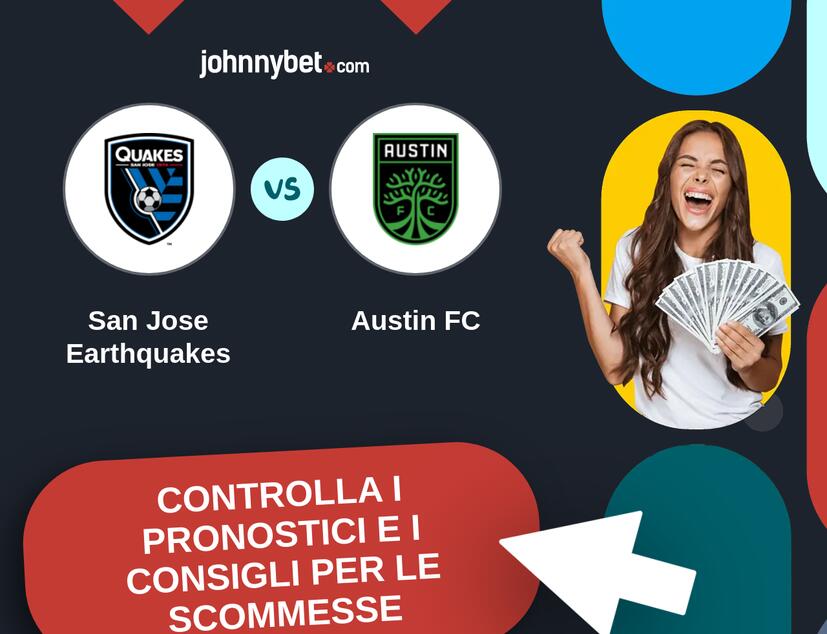 San Jose Earthquakes - Austin FC Pronostici e Consigli Scommesse