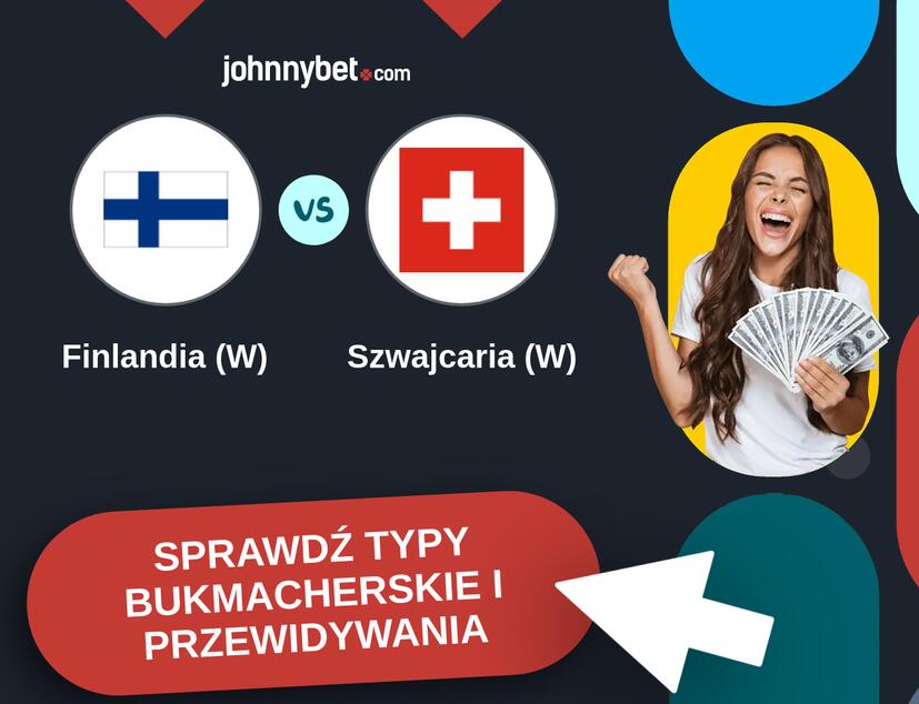 Finlandia (W) - Szwajcaria (W) Typy Bukmacherskie i Przewidywania