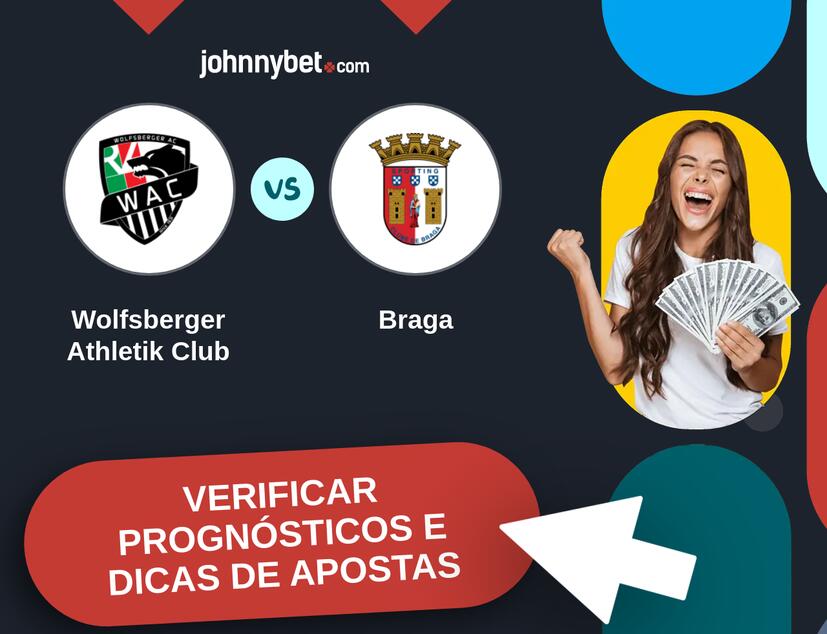 Wolfsberger Athletik Club - Braga Prognósticos e Dicas de Apostas