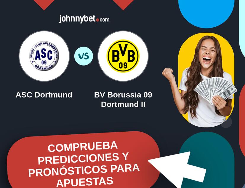 ASC Dortmund - BV Borussia 09 Dortmund II Pronósticos y Consejos de Apuestas