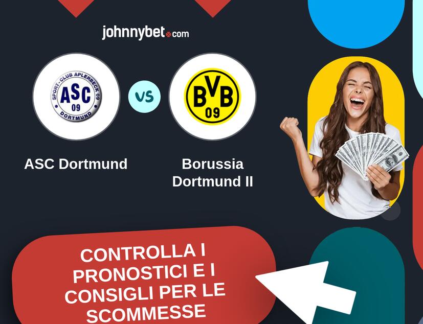 ASC Dortmund - Borussia Dortmund II Pronostici e Consigli Scommesse