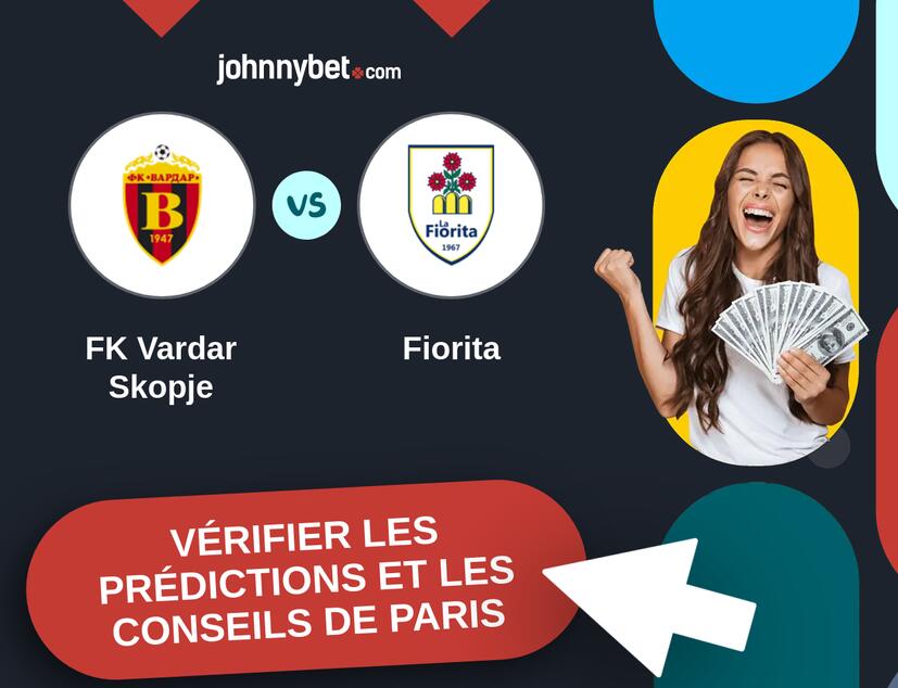 FK Vardar Skopje - Fiorita Prédictions et Conseils de Paris