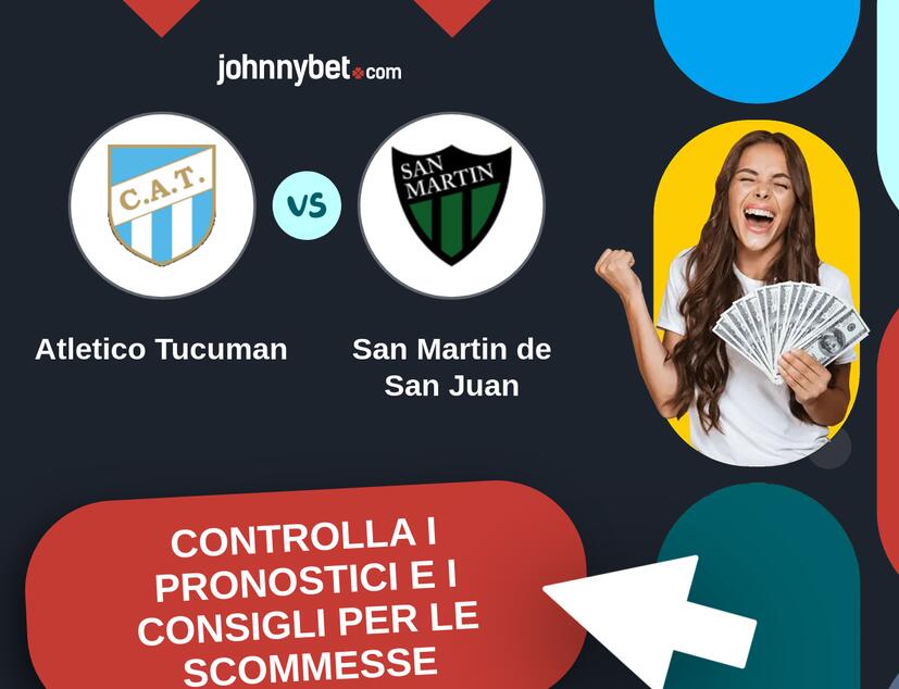 Atletico Tucuman - San Martin de San Juan Pronostici e Consigli Scommesse
