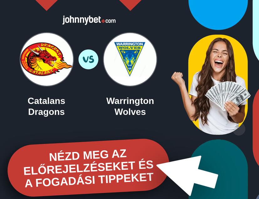 Catalans Dragons - Warrington Wolves előrejelzések és fogadási tippek