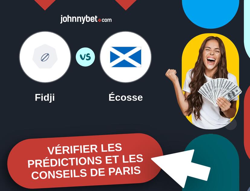 Fidji - Écosse Prédictions et Conseils de Paris