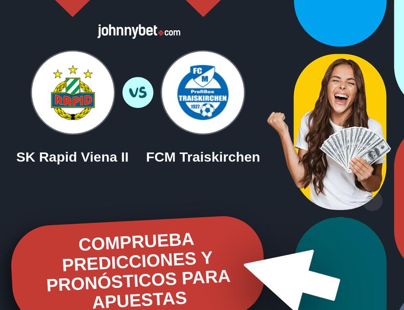 SK Rapid Viena II - FCM Traiskirchen Pronósticos y Consejos de Apuestas