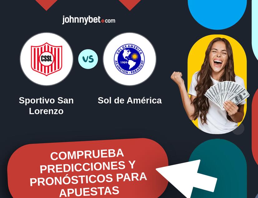 Sportivo San Lorenzo - Sol de América Pronósticos y Consejos de Apuestas
