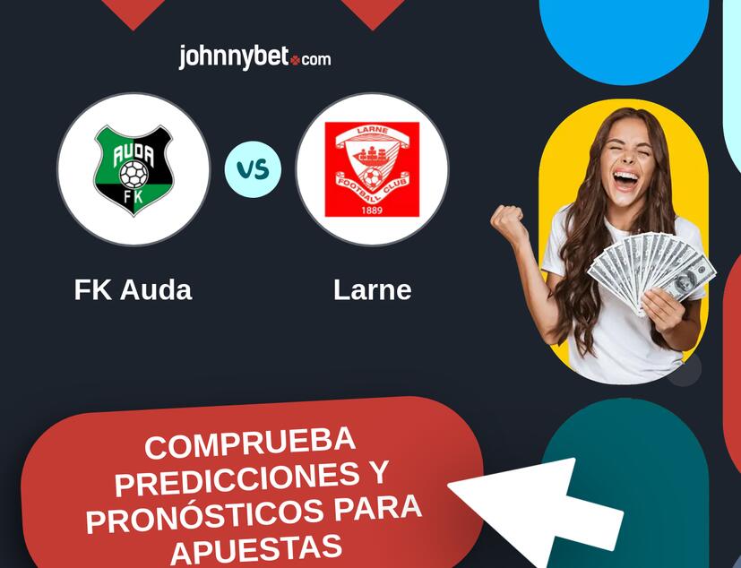 FK Auda - Larne Pronósticos y Consejos de Apuestas