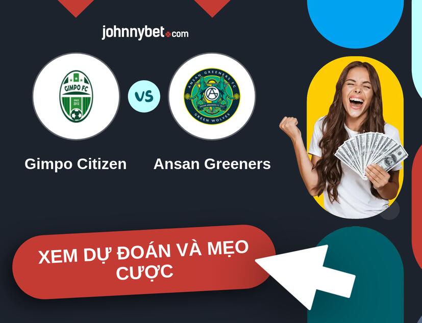 Gimpo Citizen - Ansan Greeners Nhận định và mẹo cược