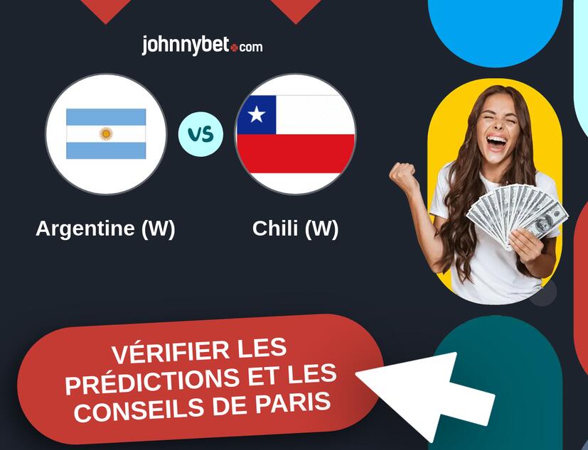 Argentine (W) - Chili (W) Prédictions et Conseils de Paris