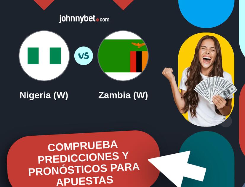 Nigeria (W) - Zambia (W) Pronósticos y Consejos de Apuestas