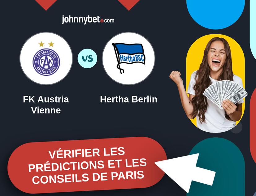 FK Austria Vienne - Hertha Berlin Prédictions et Conseils de Paris